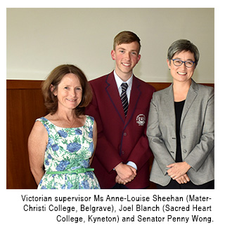 Victorian supervisor Ms Anne-Louise Sheehan (Mater-  Christi College, Belgrave), Joel Blanch (Sacred Heart  College, Kyneton) and Senator Penny Wong.