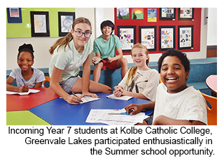 Incoming Year 7 students at Kolbe Catholic College, Greenvale Lakes participated enthusiastically in the Summer school opportunity.